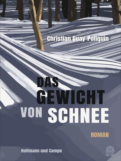 Title details for Das Gewicht von Schnee by Christian Guay-Poliquin - Available